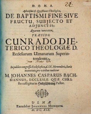Aphorismi et quaestiones theol. de baptismi fine sive fructu, subiecto et adiunctis