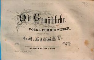 Die Gemüthliche : Polka für d. Zither