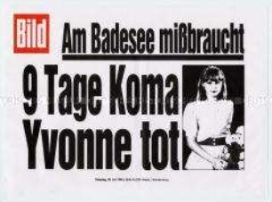 Maueranschlag der "Bild"-Zeitung: "Am Badesee missbraucht / 9 Tage Koma. Yvonne tot"