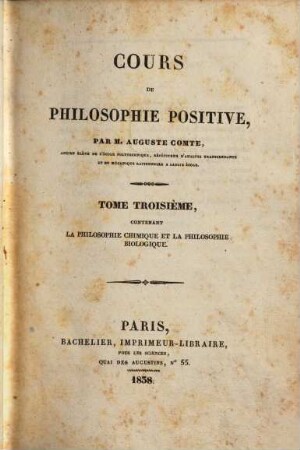 Cours de philosophie positive, 3. La philosophie chimique et la philosophie biologique