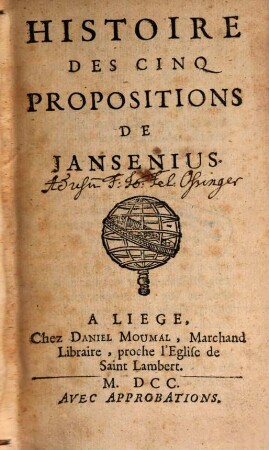 Histoire Des Cinq Propositions De Jansenius. [Tome I.]