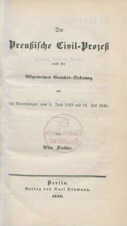 Der Preußische Civil-Prozeß nach der Allgemeinen Gerichts-Ordnung und den Verordnungen vom 1. Juni 1833 und 21. Juli 1846