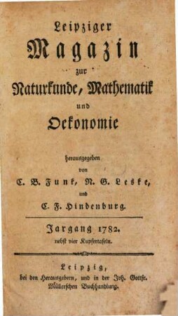 Leipziger Magazin zur Naturkunde, Mathematik und Oekonomie. 1782