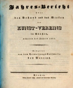 Jahres-Bericht über den Bestand und das Wirken des Kunst-Vereins in München : für das Jahr .... 1827, 1827 (1828)