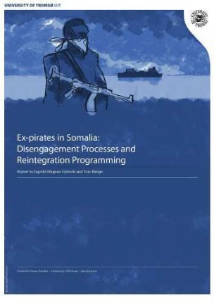 Ex-pirates in Somalia: Disengagement Processes and Reintegration Programming