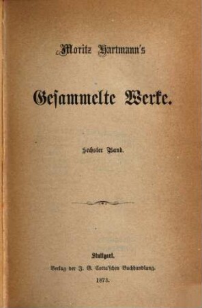 Moritz Hartmann's gesammelte Werke. 6