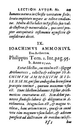 IX. Ioachimvs Ammonivs. Eius Arithmetica. Philippus Tom. I. Int. pag. 95. b. Anno 1544.
