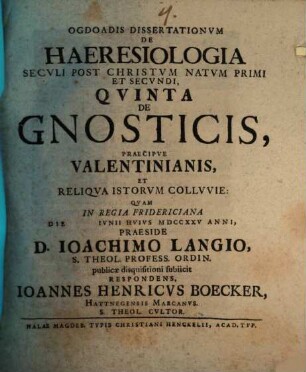 Dissertationum de haeresiologia seculi post Christum Natum primi et secundi ... ogdoas. Diss. V., De Gnosticis, praecipue Valentinianis ...
