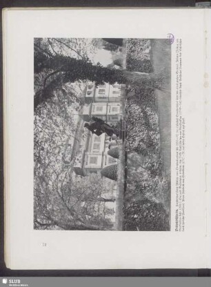 Veitshöchheim. Fürstbischof Peter Philipp von Dernbach erbaut sich 1680-82 ein einfaches Sommerhaus inmitten eines großen Gartens, Johann Philipp von Greiffenklau läßt 1702/3 See und Wasserturm anlegen, sein Neffe Karl Philipp von Greiffenklau (1749-54) erweitert durch Balthasar Neumann das Schlößchen durch seitliche Pavillons, Adam Friedrich von Seinsheim (1757-79) vollendet Schloß und Park