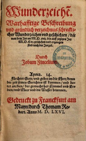 Wunderzeichen : Warhafftige Beschreibung vnd gründlich verzeichnus schrecklicher Wunderzeichen vnd geschichten, die von dem Jar an M.D.XVII. biß auff yetziges Jar M.D.LVI. geschehen vnd ergangen sind nach der Jarzal, 3.