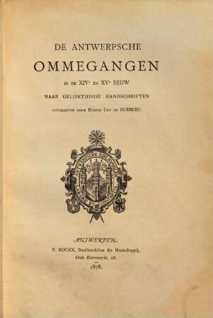 De Antwerpsche ommegangen in de XIVe en XVe eeuw. naar gelijretijdige handschriften