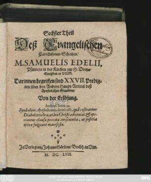 6: Darinnen begriffen sind XXVII. Predigten über den Andern Haupt-Articul deß Apostolischen Glaubens/ von der Erlösung