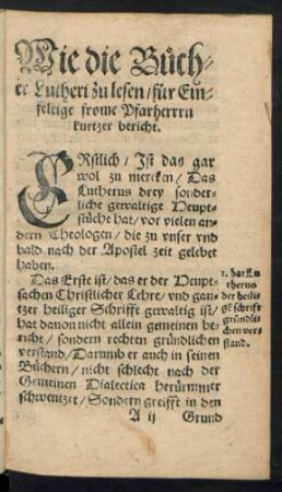 Wie die Bücher Lutheri zu lesen/ für Einfeltige frome Pfarherrn kurtzer bericht.