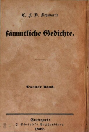 C. F. D. Schubart's gesammelte Schriften und Schicksale, 4. Sämmtliche Gedichte ; 2. Bd.