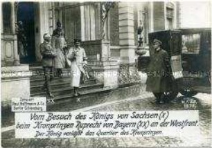 Der König von Sachsen bei Kronprinz Rupprecht von Bayern an der Westfront
