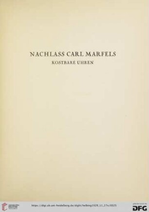 Nachlass Carl Marfels. Kostbare Uhren (Nr. 77-87)