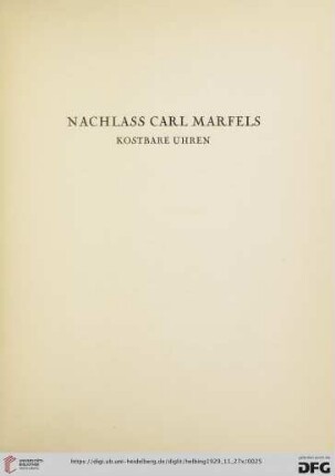 Nachlass Carl Marfels. Kostbare Uhren (Nr. 77-87)