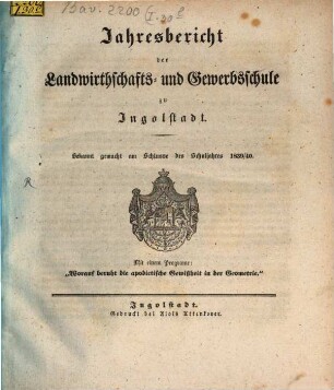 Jahresbericht der Landwirthschafts- und Gewerbsschule zu Ingolstadt. 1839/40