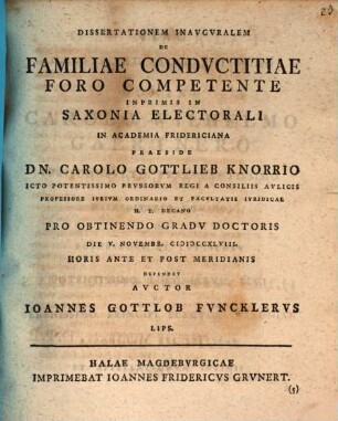 Dissertationem Inavgvralem De Familiae Condvctitiae Foro Competente Inprimis In Saxonia Electorali
