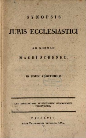 Synopsis iuris ecclesiastici ad normam Mauri Schenkl : in usum auditorium
