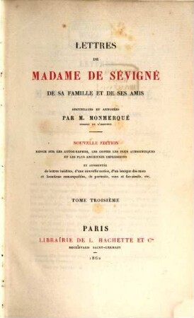 Lettres de Madame de Sévigné, de sa famille et de ses amis. 3