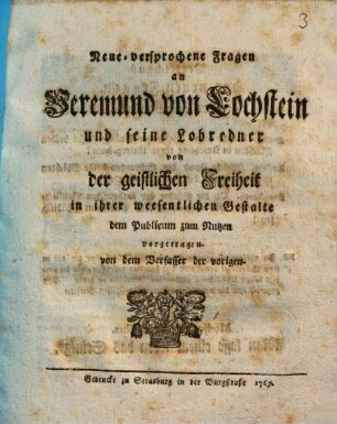 Neue-versprochene Fragen an Veremund von Lochstein und seine Lobredner von der geistlichen Freiheit in ihrer weesentlichen Gestalte