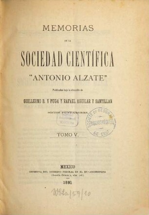 Memorias y revista de la Sociedad Científica Antonio Alzate. 5. 1891 = Rev. 1891/92