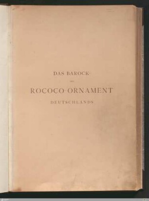 Das Barock- und Rococo-Ornament Deutschlands