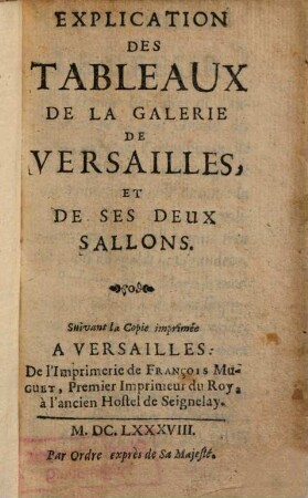 Explication Des Tableaux De La Galerie De Versailles, : Et De Ses Deux Sallons