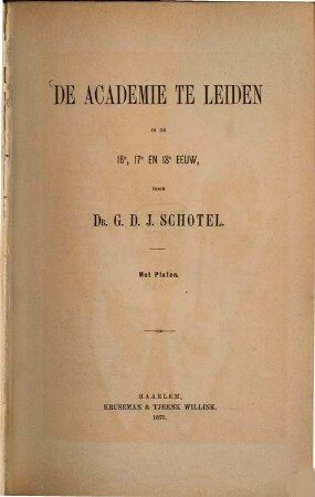 De Academie te Leiden in de 16e, 17e en 18e ceuw