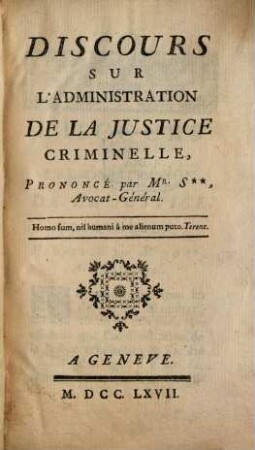 Discours, sur l'administration de la justice criminelle
