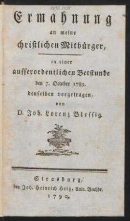 Ermahnung an meine christlichen Mitbürger, in einer ausserordentlichen Betstunde den 7. October 1789. denselben vorgetragen