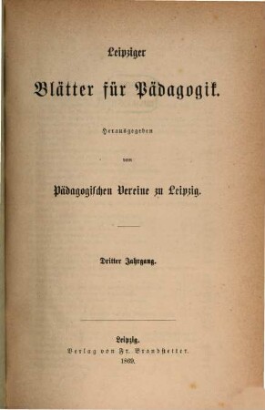Leipziger Blätter für Pädagogik. 3. 1869