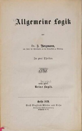 Allgemeine Logik : in zwei Theilen, 1. Reine Logik