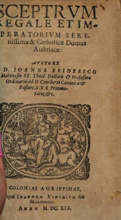 Sceptrum Regale Et Imperatorium Serenissimae & Catholicae Domus Austriacae