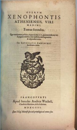 Xenophōntos Ta Heuriskomena, 2. Quo continentur politici, atque alij libri xv ... cum epistolarum fragmentis, & adpendice noua