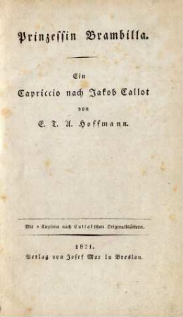 Prinzessin Brambilla : Ein Capriccio nach Jakob Callot ; Mit 8 Kupfern nach Callotschen Originalbättern