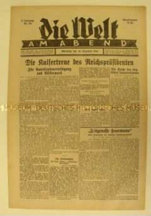 Berliner Abendzeitung "Die Welt am Abend" u.a. zum Verhälnis Hindenburgs zur Monarchie und zum Fall des Serienmöders Haarmann