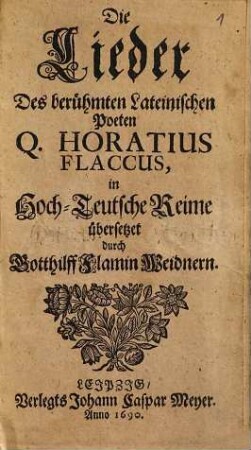 Die Lieder des berühmten Lateinischen Poeten Q. Horatius Flaccus