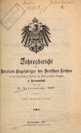 Jahresbericht des Vereins Angehöriger des Deutschen Reiches in den siebenbürgischen Teilen des Königreiches Ungarn zu Hermannstadt. 3. 1897 (1898)