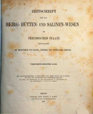 Zeitschrift für das Berg-, Hütten- und Salinenwesen im Deutschen Reich, 24. 1876