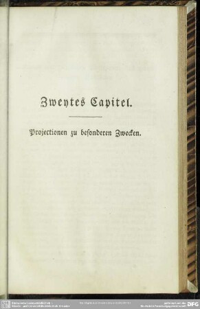 Zweytes Kapitel. Projectionen zu besonderen Zwecken
