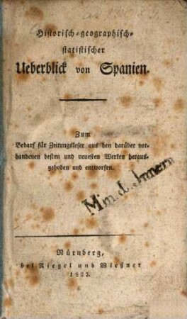 Historisch-geographisch-statistischer Ueberblick von Spanien : Zum Bedarf für Zeitungsleser