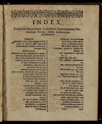 Index Rerum & Materiarum in prӕsenti Sententiarum Cameralium Periodo selecta diiudicatarum Alphabeticus