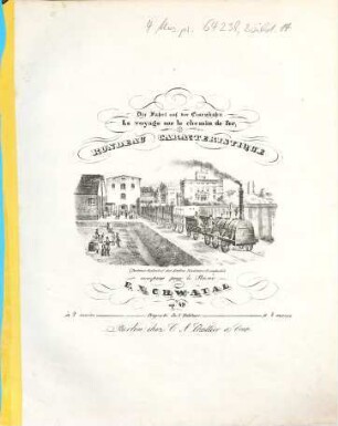Die Fahrt auf der Eisenbahn : rondeau caracteristique ; op. 49 = Le voyage sur le chemin de fer