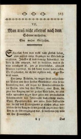 VII. Man muß nicht allemal nach dem Scheine urtheilen. Eine wahre Geschichte.