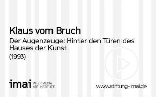 Der Augenzeuge: Hinter den Türen des Hauses der Kunst