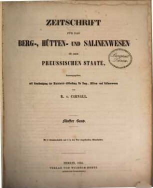 Zeitschrift für das Berg-, Hütten- und Salinenwesen im Deutschen Reich. 5. 1858