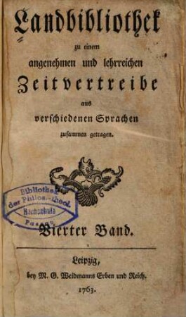Landbibliothek zu einem angenehmen und lehrreichen Zeitvertreibe : aus verschiedenen Sprachen zusammen getragen, 4