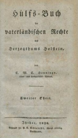 Theil 2: Hülfs-Buch der vaterländischen Rechte des Herzogthums Holstein